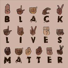 Load image into Gallery viewer, Black Lives Matter: ASL

